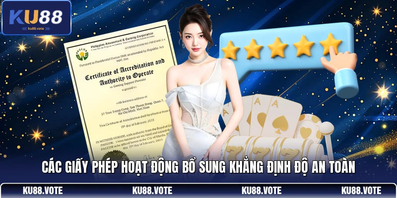 Các giấy phép hoạt động bổ sung khẳng định độ an toàn