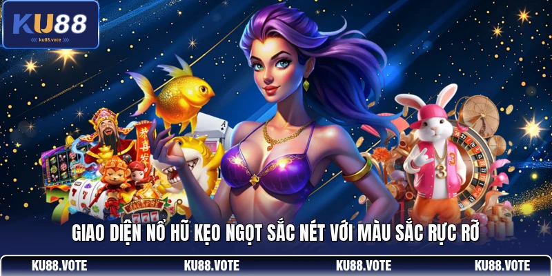 Giao diện Nổ Hũ Kẹo Ngọt sắc nét với màu sắc rực rỡ