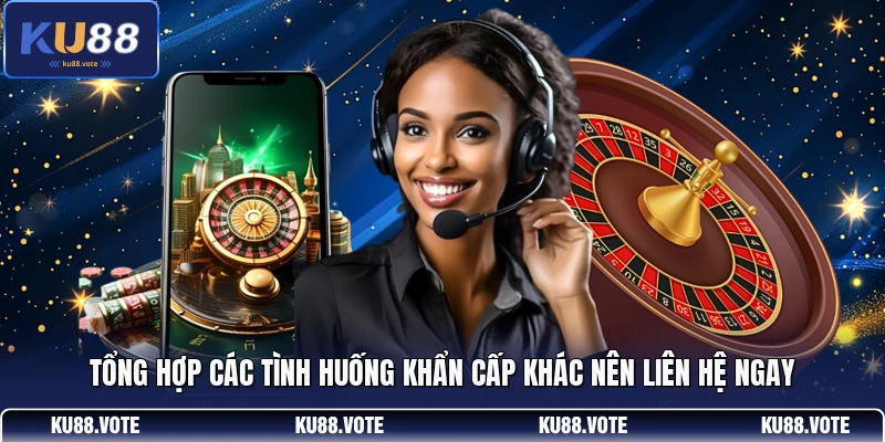 Tổng hợp các tình huống khẩn cấp khác nên liên hệ ngay